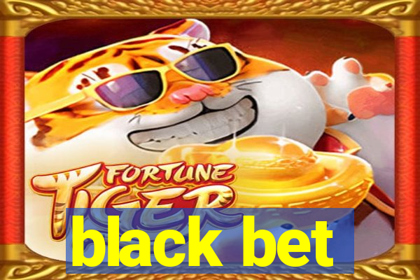 black bet